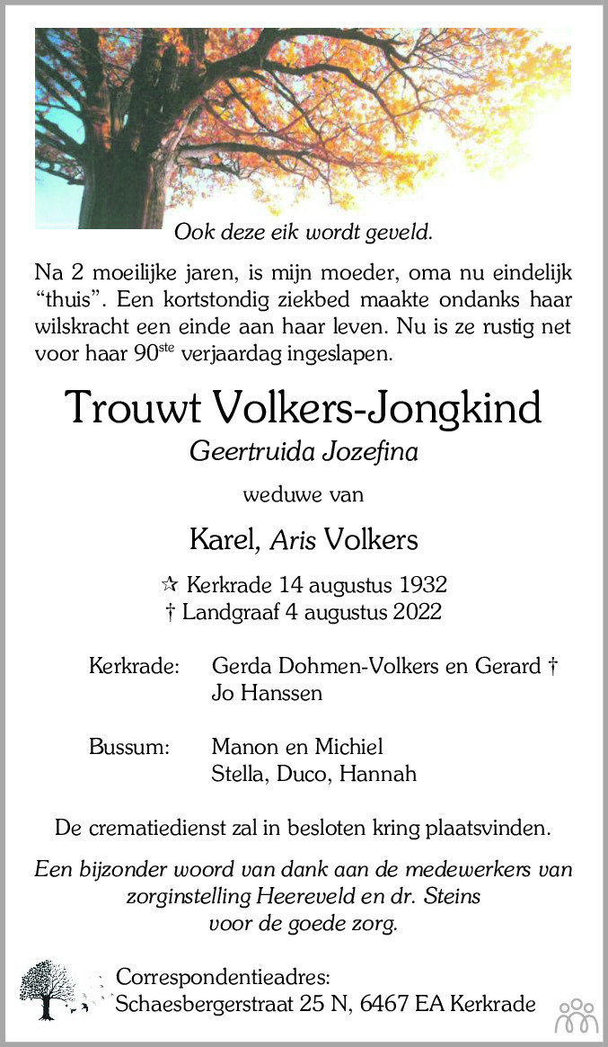 Overlijdensbericht van Trouwt (Geertruida Jozefina) Volkers-Jongkind in De Limburger