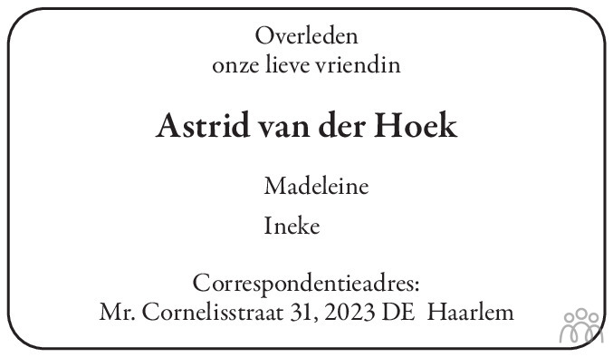 Overlijdensbericht van Astrid van der Hoek in Haarlems Dagblad Kombinatie