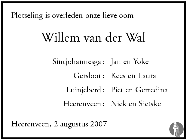 Willem van der Wal 02-08-2007 overlijdensbericht en condoleances