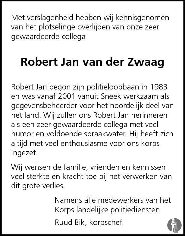 Robert Jan van der Zwaag 09012011 overlijdensbericht en condoleances Mensenlinq.nl Robert Jan van der Zwaag 09012011 overlijdensbericht en condoleances Mensenlinq.nl