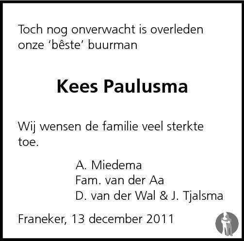 Overlijdensbericht van Kornelis (Kees) Paulusma  in Franeker Courant