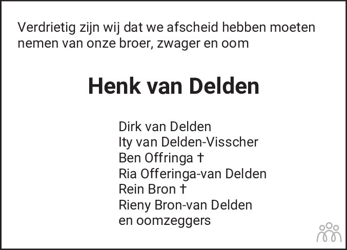 Overlijdensbericht van Hendrik Dirk (Henk) van Delden in Dagblad van het Noorden