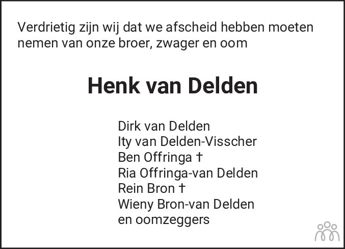 Overlijdensbericht van Hendrik Dirk (Henk) van Delden in Dagblad van het Noorden