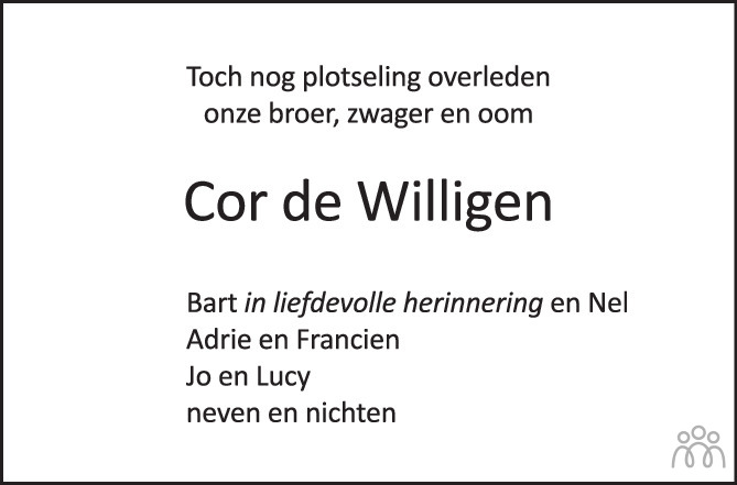 Overlijdensbericht van Cor (Cornelis Jacobus) de Willigen in PZC Provinciale Zeeuwse Courant