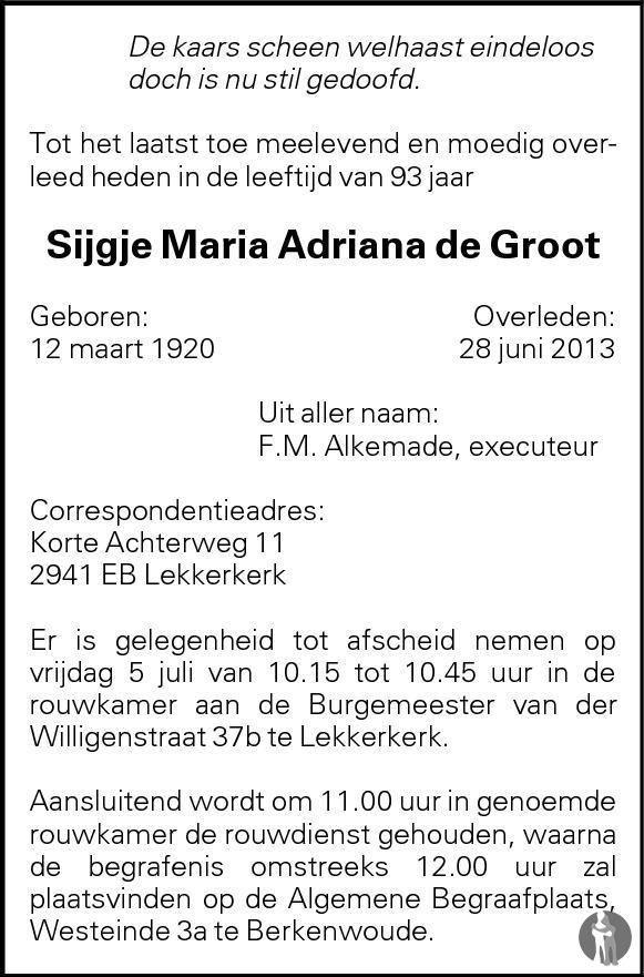 Sijgje Maria Adriana de Groot 28062013 overlijdensbericht en