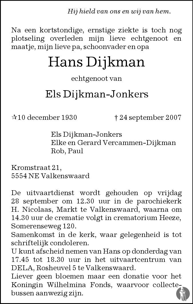 Hans Dijkman 24-09-2007 overlijdensbericht en condoleances - Mensenlinq.nl