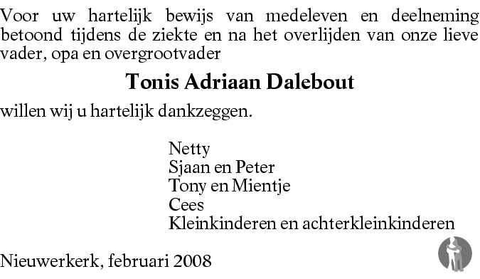 Tonis Adriaan Dalebout 16-01-2008 overlijdensbericht en condoleances ...