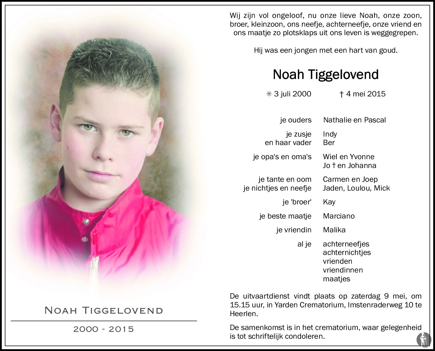 Noah Tiggelovend 04-05-2015 Overlijdensbericht En Condoleances ...